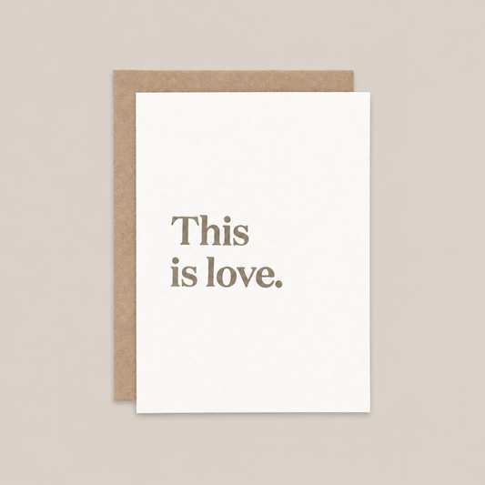 This is Love letterpress card on pale taupe background
