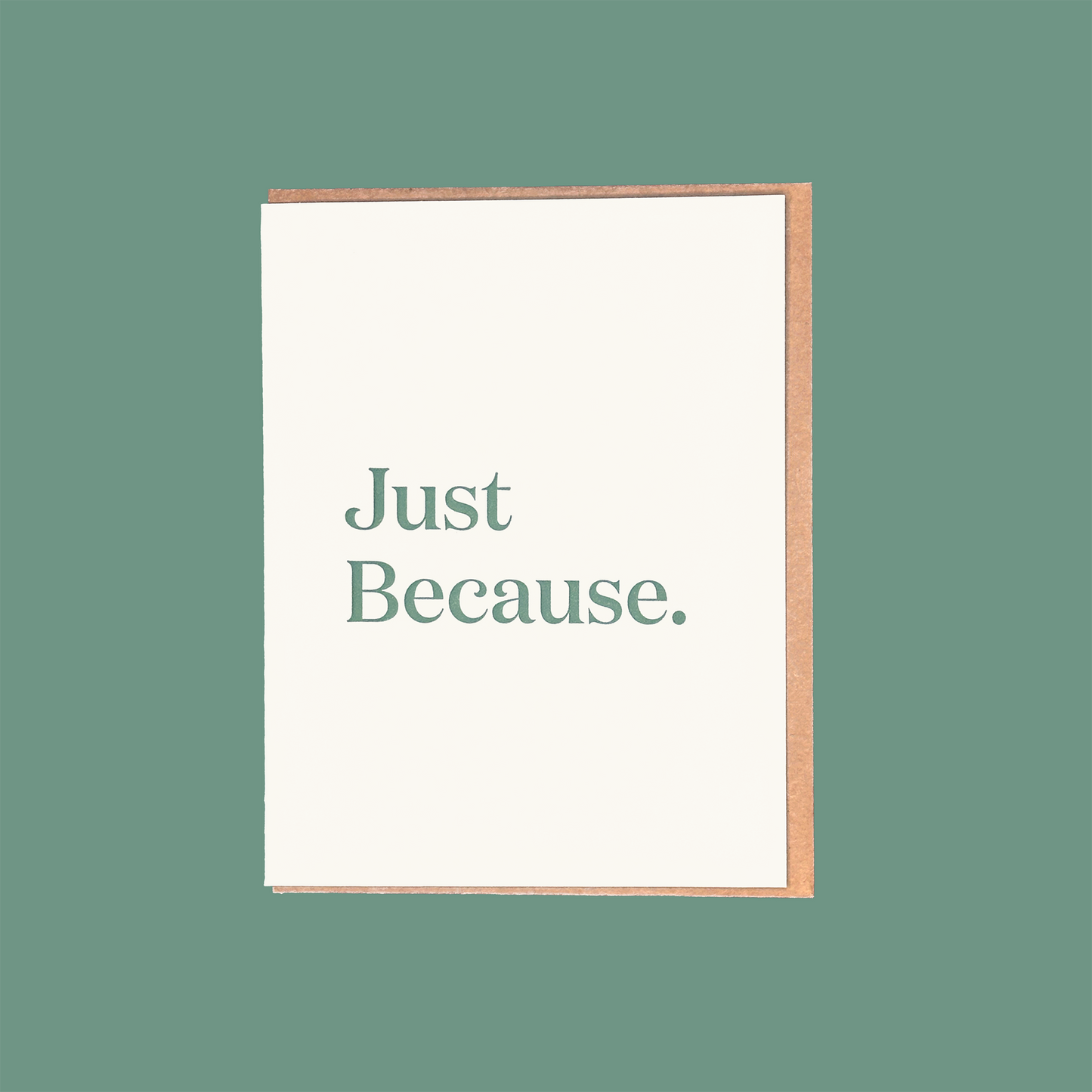 Just Because Letterpress Card