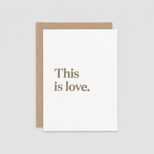 This is Love letterpress card on light gray background